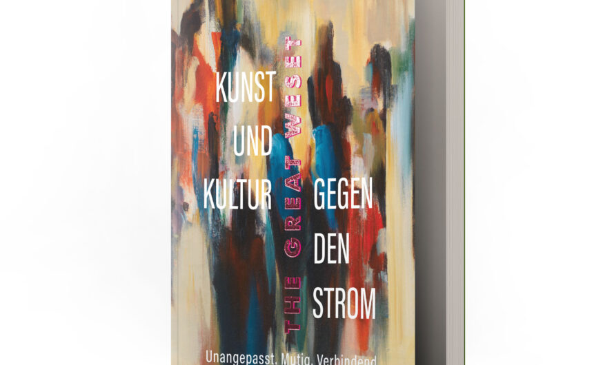 Kunst und Kultur gegen den Strom